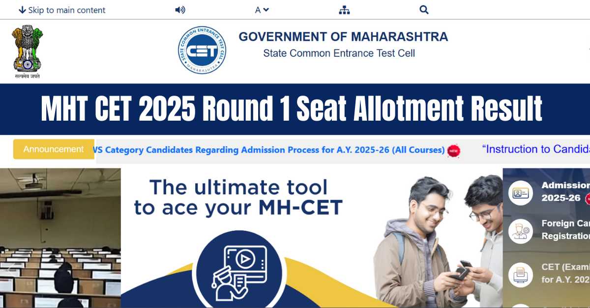 MHT CET Seat Allotment 2025 Result Releasing Today at cetcell.mahacet.org, Check Steps to View Result Online Here